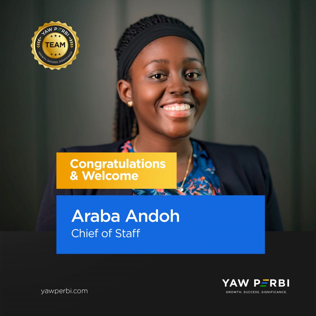 YAW PERBI Welcomes New Chief of Staff - Yaw Perbi